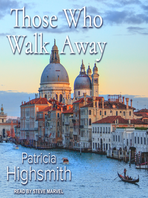 Title details for Those Who Walk Away by Patricia Highsmith - Available